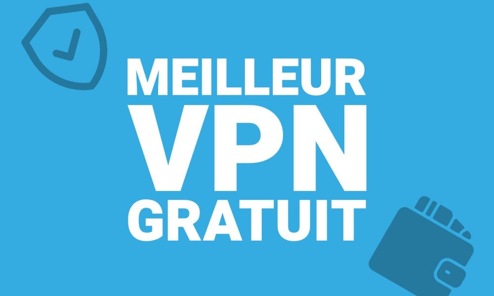 TOP VPN gratuits