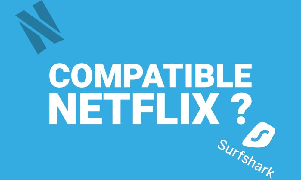 Surfshark compatible Netflix