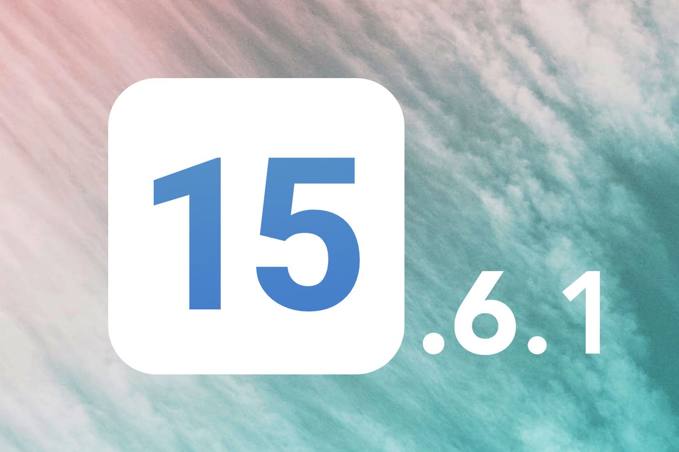 iOS 15.6.1