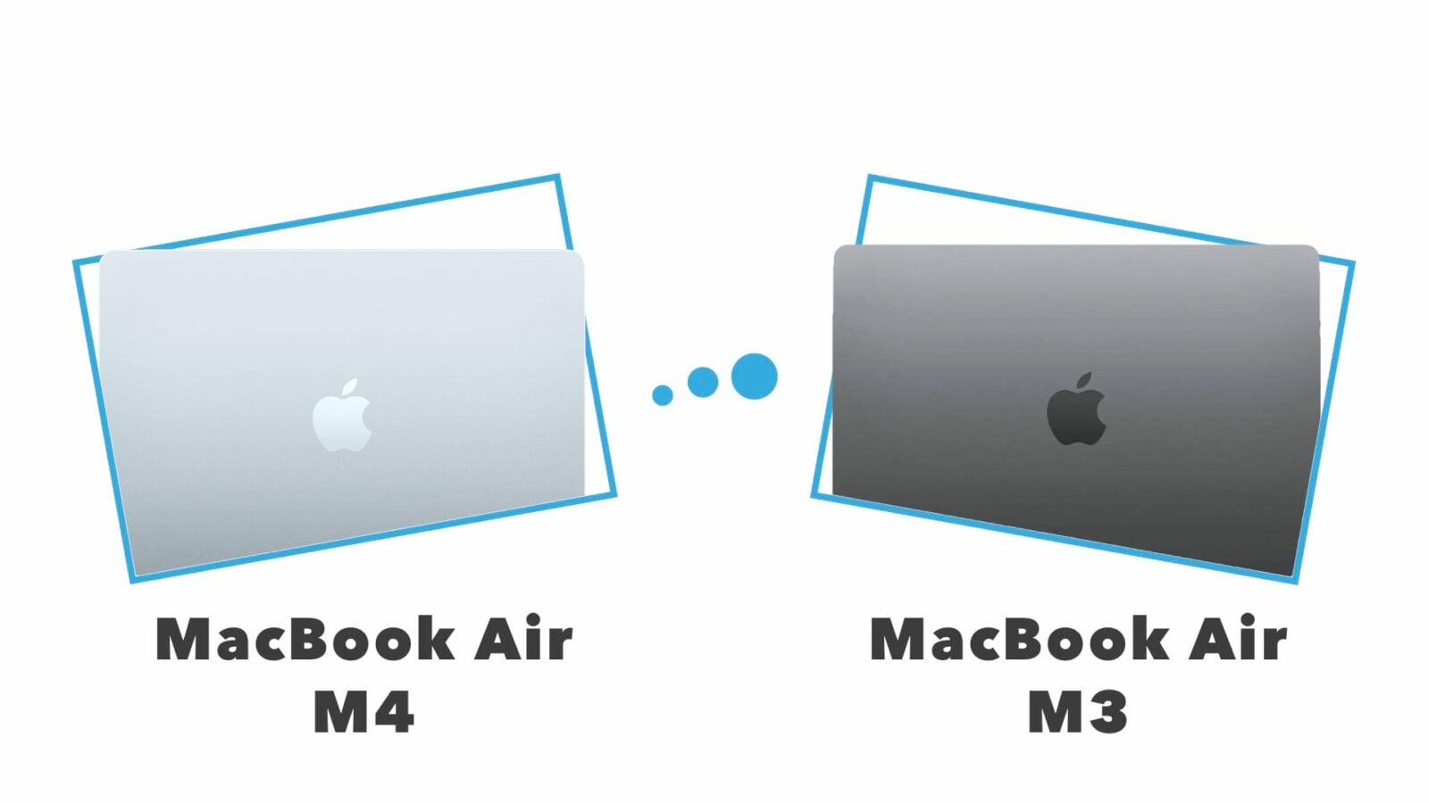 MacBook Air M4 vs MacBook Air M3 : comparatif et différences (lequel ...